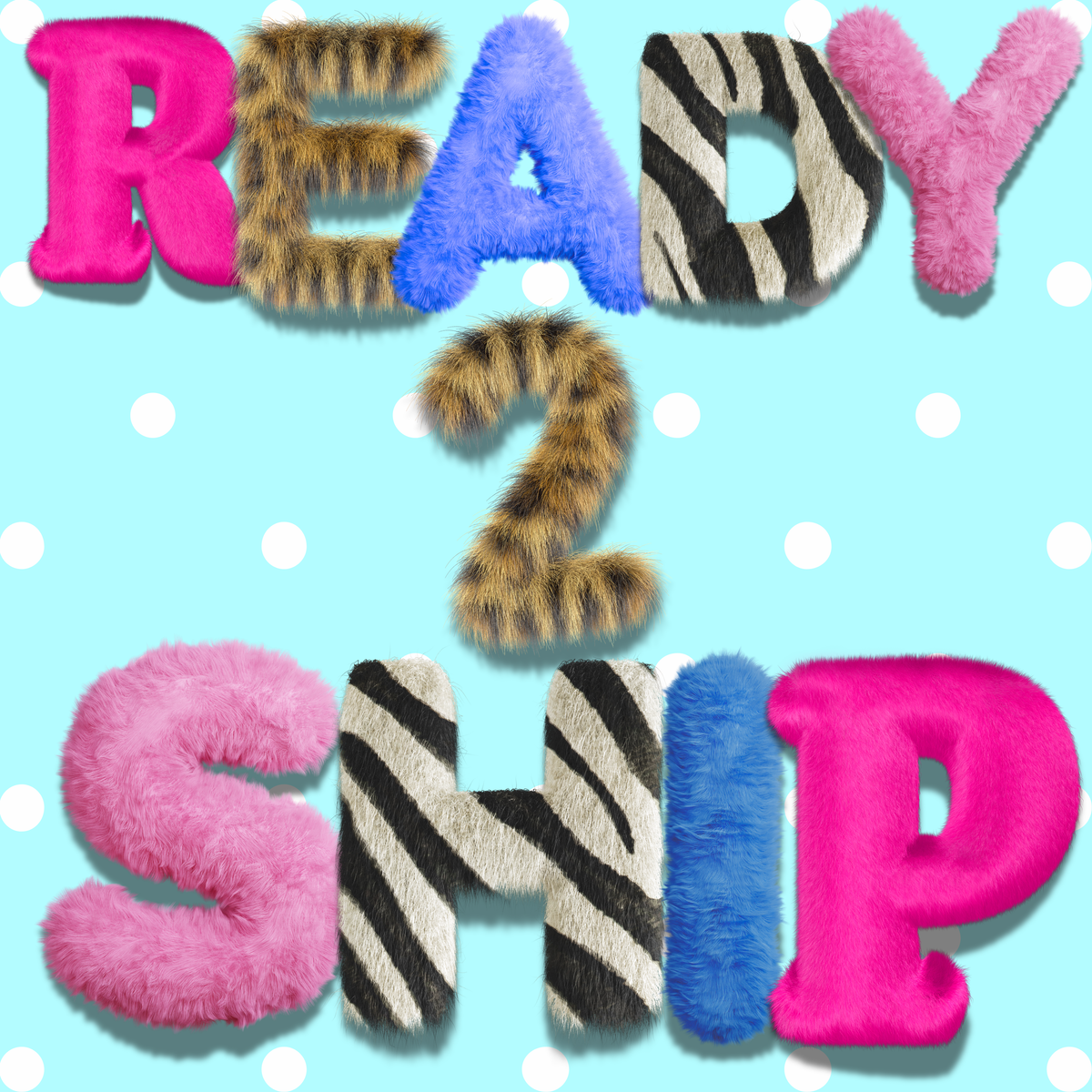 READY TO SHIP